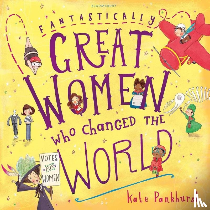 Pankhurst, Kate - Fantastically Great Women Who Changed The World