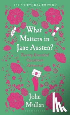 Mullan, John - What Matters in Jane Austen?