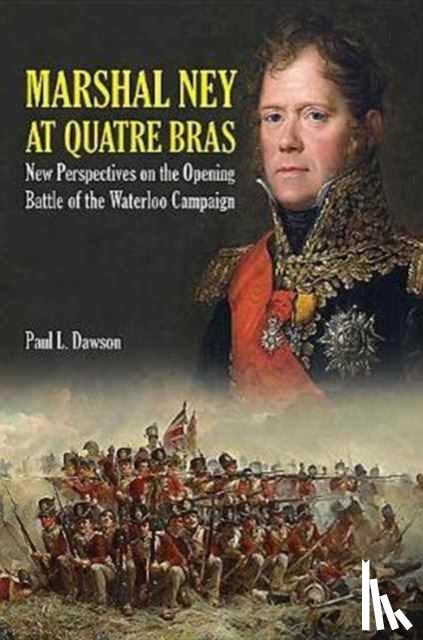 Dawson, Paul L. - Marshal Ney at Quatre Bras