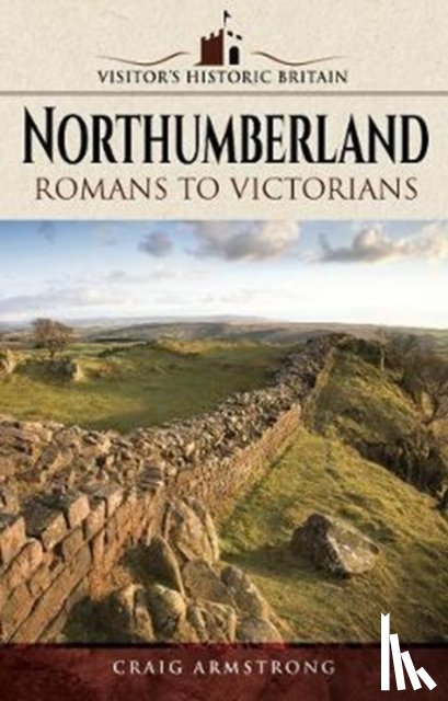 Armstrong, Craig - Visitors' Historic Britain: Northumberland