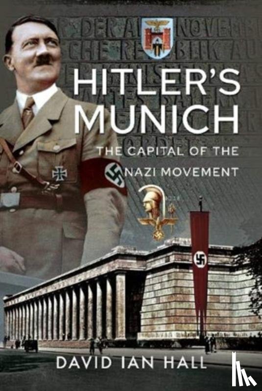 Hall, David Ian - Hitler's Munich