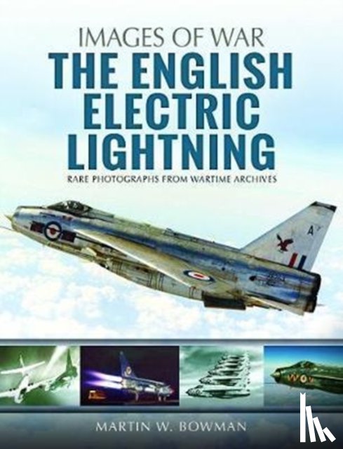 Bowman, Martin W. - The English Electric Lightning