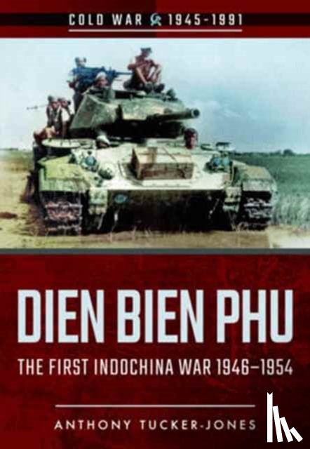 Tucker-Jones, Anthony - Dien Bien Phu