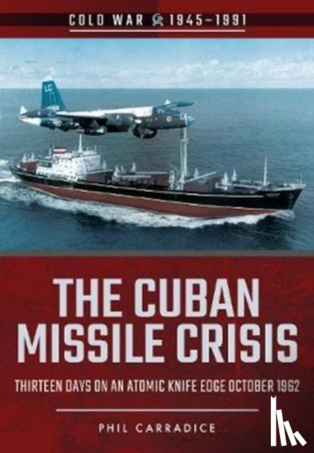 Carradice, Phil - The Cuban Missile Crisis