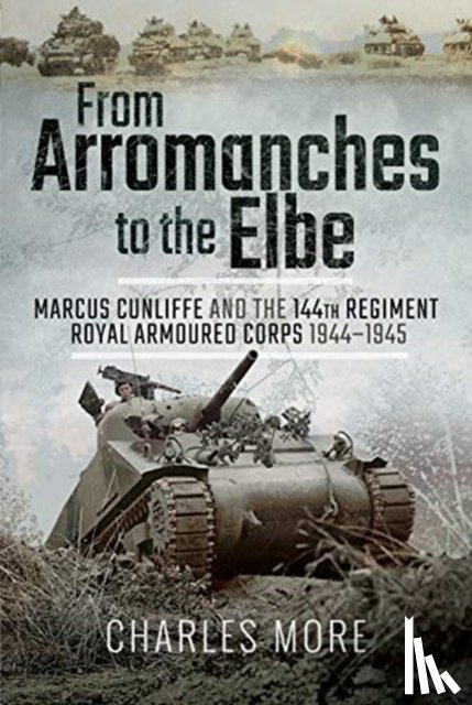 More, Charles - From Arromanches to the Elbe