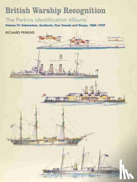 Richard Perkins - British Warship Recognition: The Perkins Identification Albums