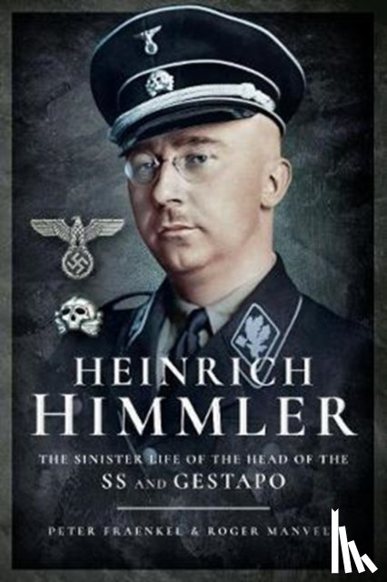 Manvell, Roger, Fraenkel, Heinrich - Heinrich Himmler
