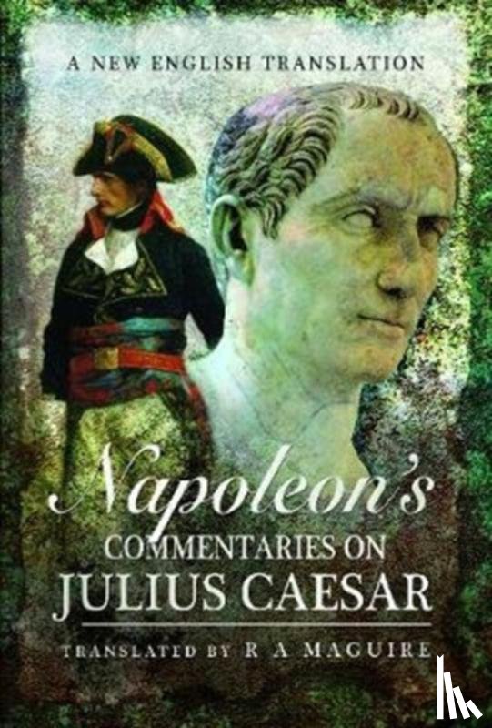 Maguire, R. A. - Napoleon's Commentaries on Julius Caesar