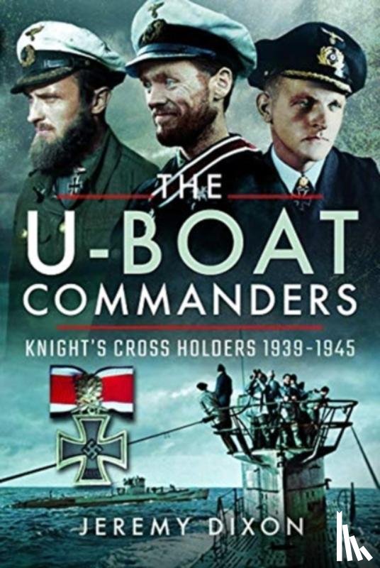 Dixon, Jeremy - The U-Boat Commanders