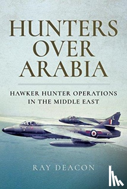 Deacon, Ray - Hunters over Arabia