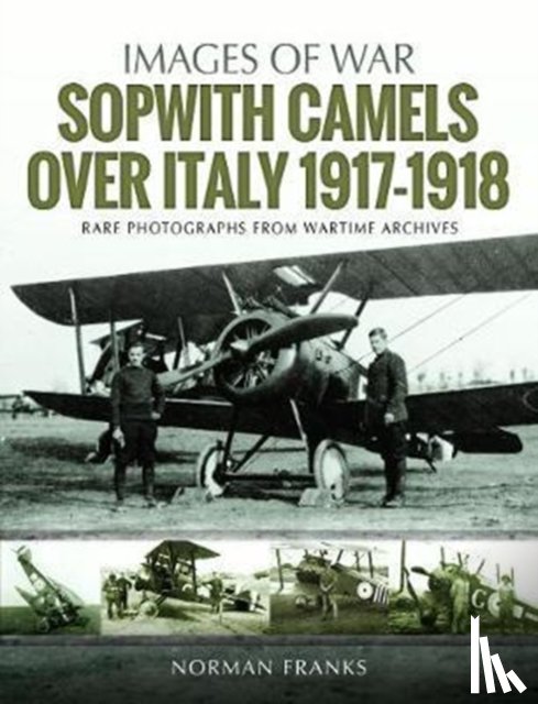 Franks, Norman - Sopwith Camels Over Italy, 1917-1918