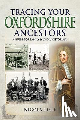 Lisle, Nicola - Tracing Your Oxfordshire Ancestors