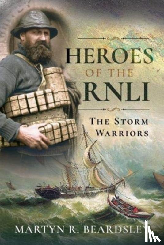 Beardsley, Martyn R - Heroes of the RNLI