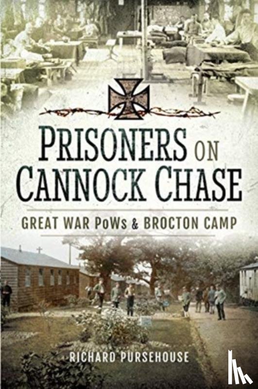 Pursehouse, Richard - Prisoners on Cannock Chase