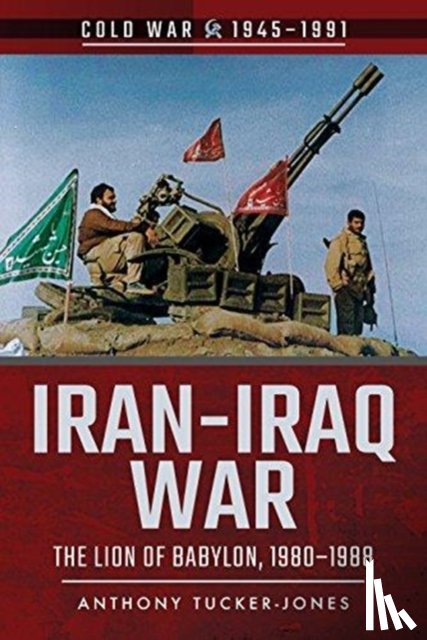 Tucker-Jones, Anthony - Iran-Iraq War