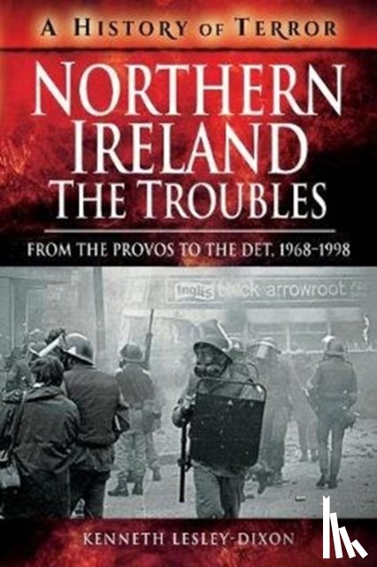 Lesley-Dixon, Kenneth - Northern Ireland: The Troubles