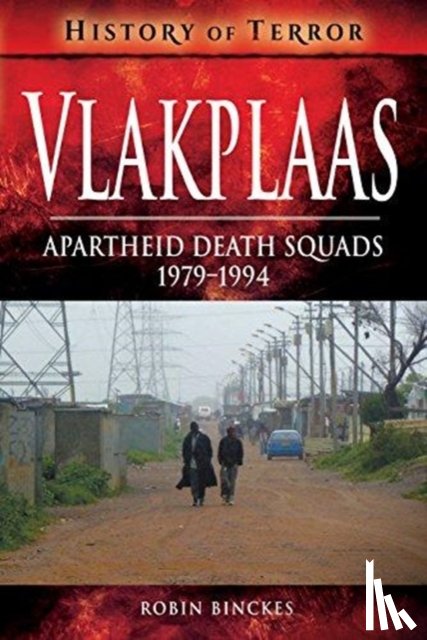 Binckes, Robin - Vlakplaas: Apartheid Death Squads