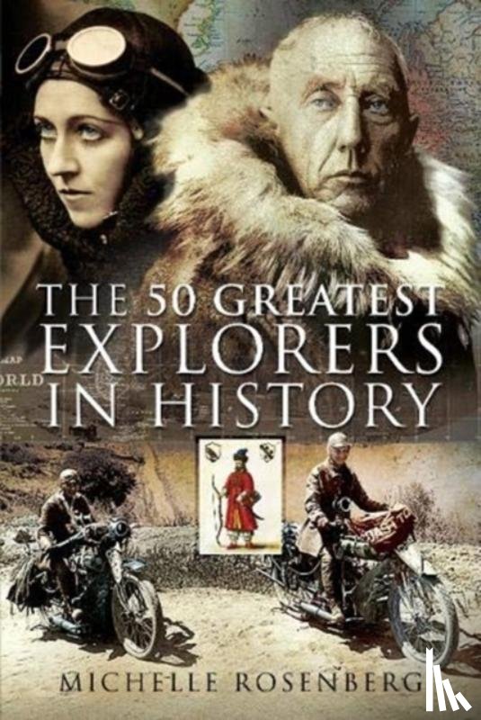 Rosenberg, Michelle - The 50 Greatest Explorers in History