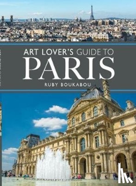 Boukabou, Ruby - The Art Lover's Guide to Paris