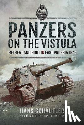 Hans, Schaufler - Panzers on the Vistula