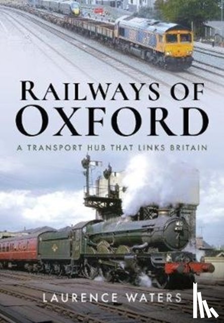 Waters, Laurence - Railways of Oxford