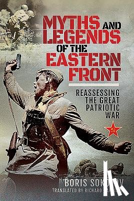 Sokolov, Boris - Myths and Legends of the Eastern Front