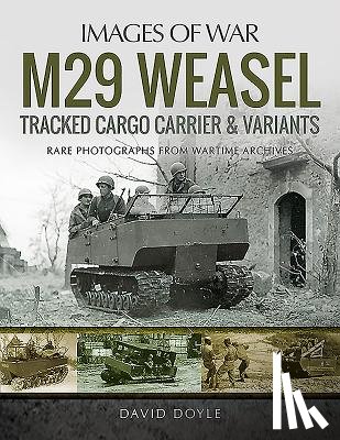David, Doyle - M29 Weasel Tracked Cargo Carrier & Variants