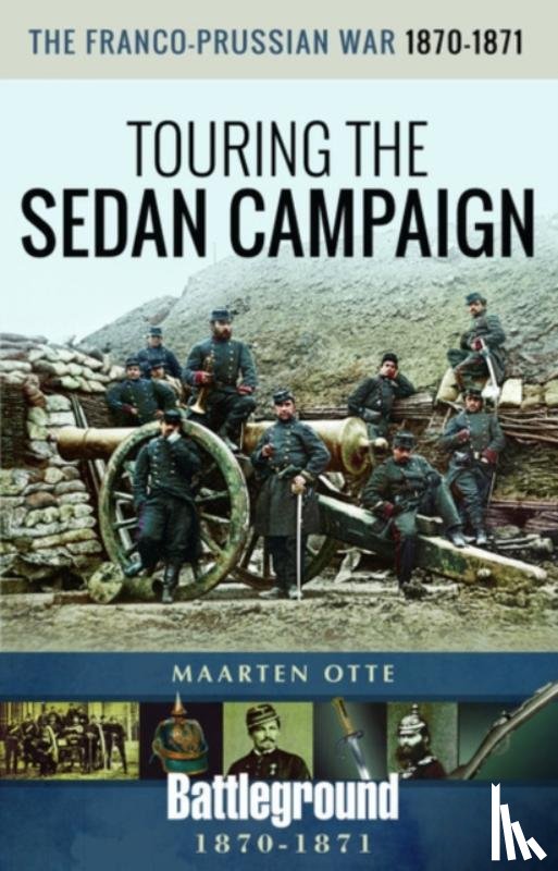 Otte, Maarten - The Franco-Prussian War, 1870-1871