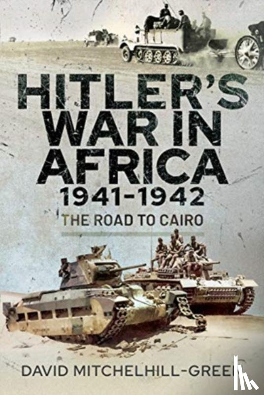 Mitchelhill-Green, David - Hitler's War in Africa 1941-1942