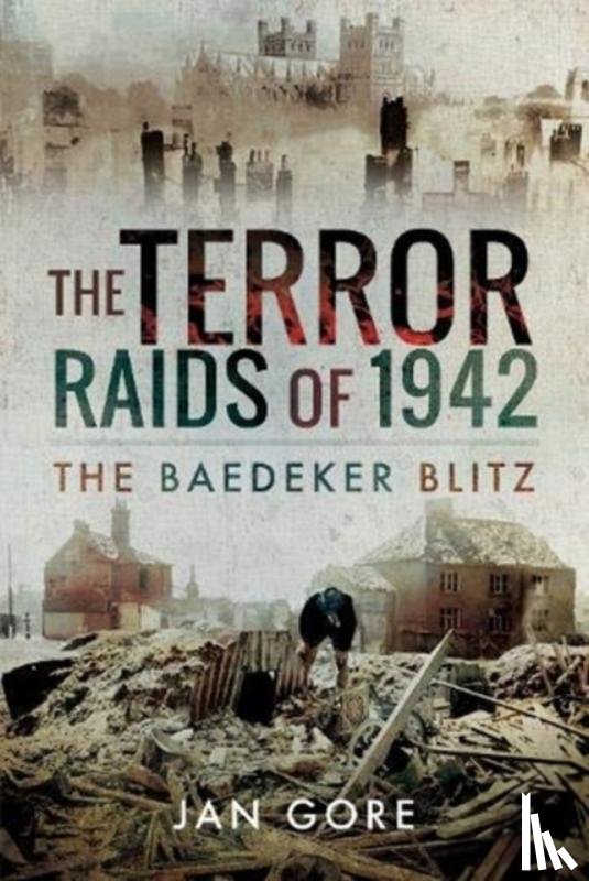 Gore, Jan - The Terror Raids of 1942
