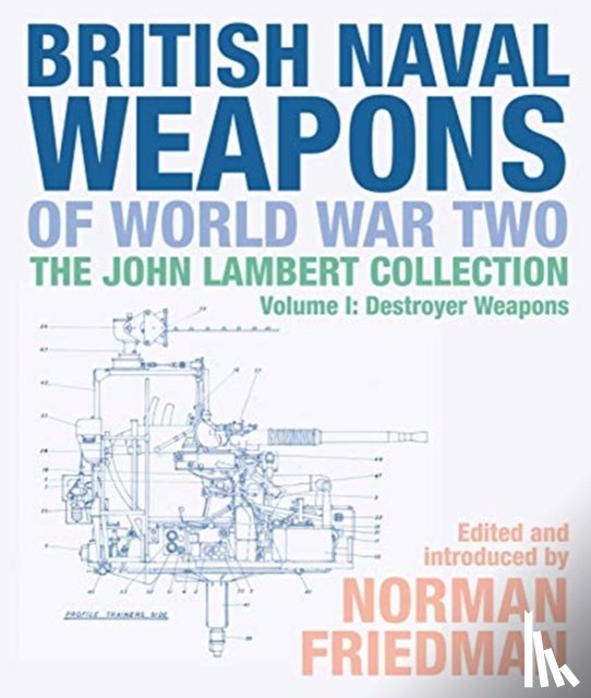 Friedman, Norman - British Naval Weapons of World War Two