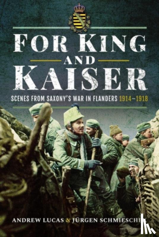 Schmieschek, Andrew Lucas - For King and Kaiser