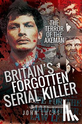 Lucas, John - Britain's Forgotten Serial Killer