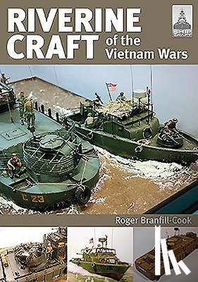 Branfill-Cook, Roger - ShipCraft 26: Riverine Craft of the Vietnam Wars