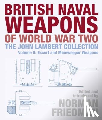  - British Naval Weapons of World War Two