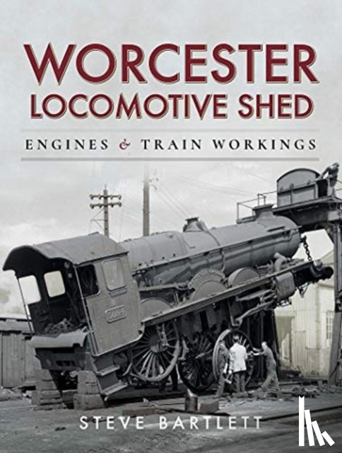 Bartlett, Steve - Worcester Locomotive Shed