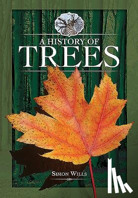 Wills, Simon - A History of Trees