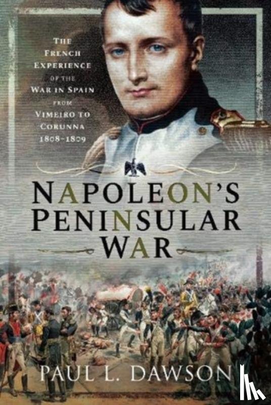 Dawson, Paul L - Napoleon's Peninsular War