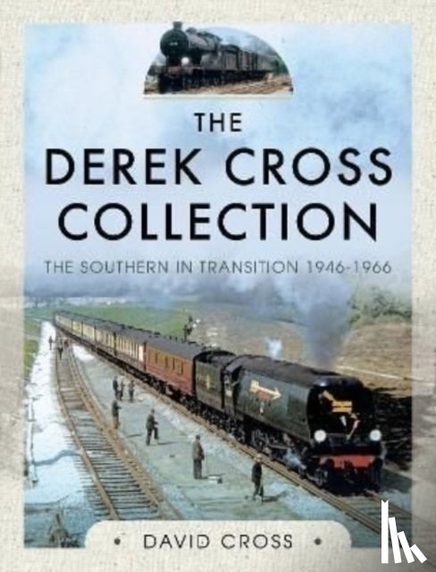 Cross, David - The Derek Cross Collection: The Southern in Transition 1946-1966