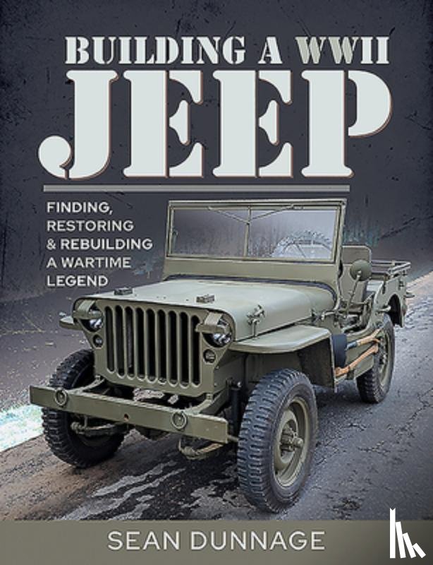 Dunnage, Sean - Building a WWII Jeep