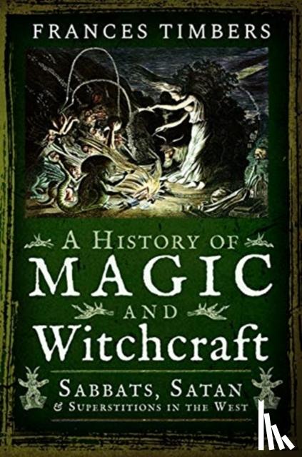 Timbers, Frances - A History of Magic and Witchcraft