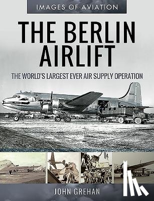 Grehan, John - The Berlin Airlift