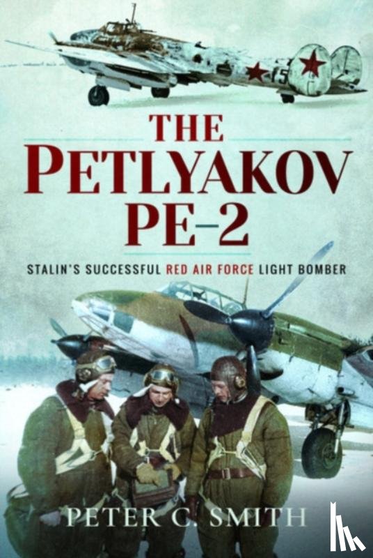 Smith, Peter C - The Petlyakov Pe-2