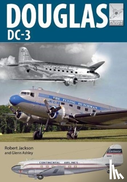 Jackson, Robert - Flight Craft 21: Douglas DC-3