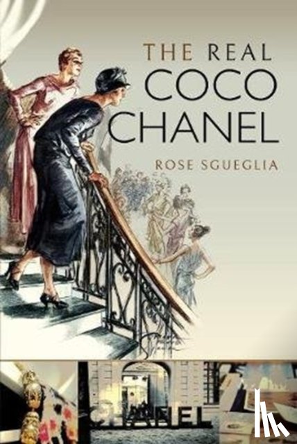 Sgueglia, Rose - The Real Coco Chanel