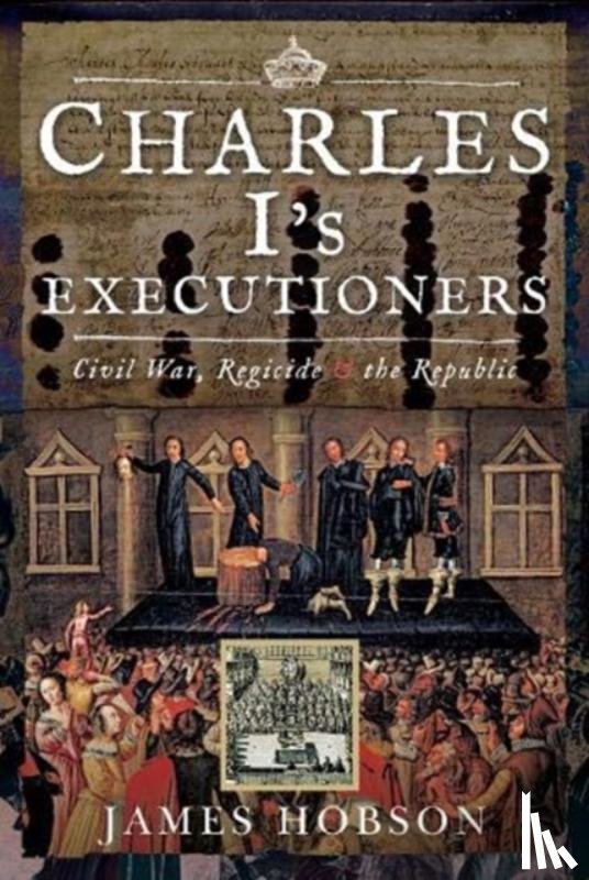 Hobson, James - Charles I's Executioners