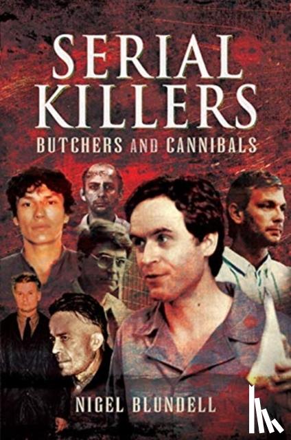 Blundell, Nigel - Serial Killers: Butchers and Cannibals