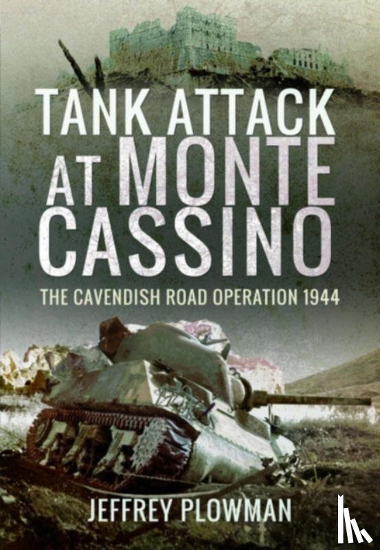 Plowman, Jeffrey - Tank Attack at Monte Cassino
