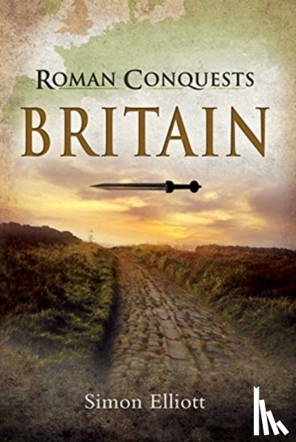 Elliott, Simon - Roman Conquests: Britain