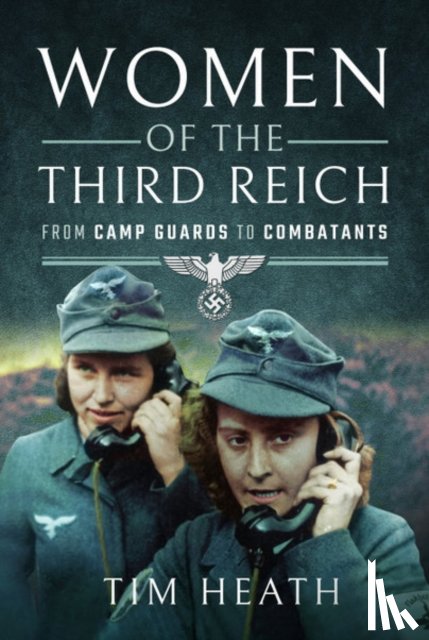Heath, Tim - Women of the Third Reich